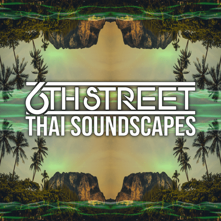 Discover 6th Street Thai Soundscapes Sample Packs and other DJ sample packs on Producer DJ
