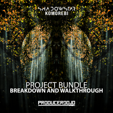 Discover the Shadowstar Komorebi Project Bundle Breakdown and Walkthrough on Producer DJ