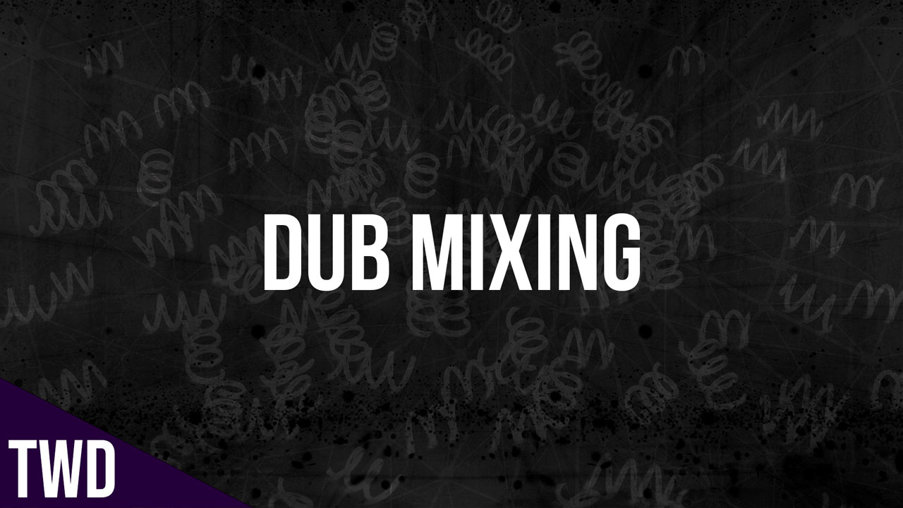edm production tutorial for dub mixing