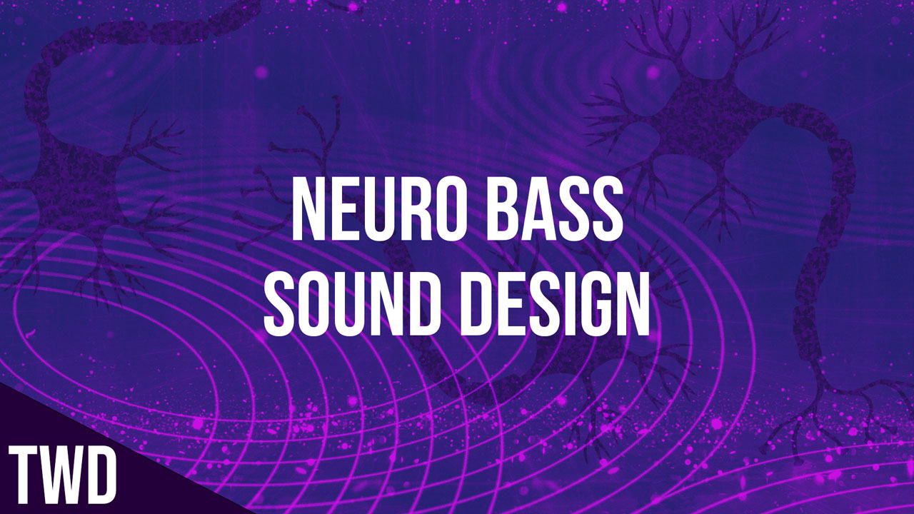 edm production tutorial for neuro bass sound design