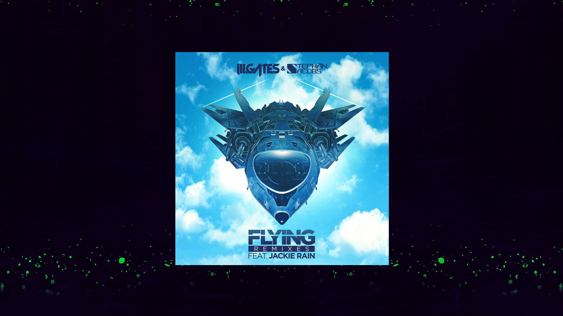 New Electronic Music Flying Remixes ft. Jackie Rain by iLL.Gates and Stephan Jacobs