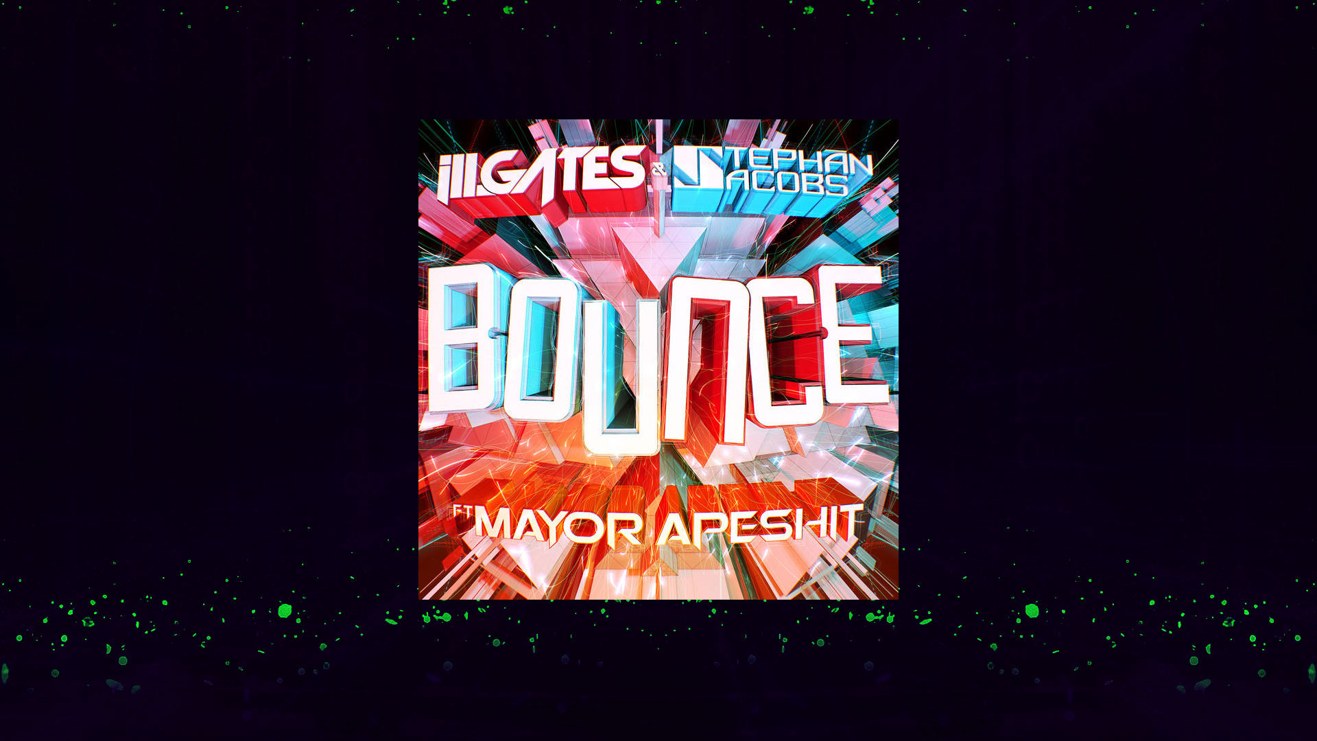 New EDM Music Release Bounce iLL.Gates and Stephan Jacobs