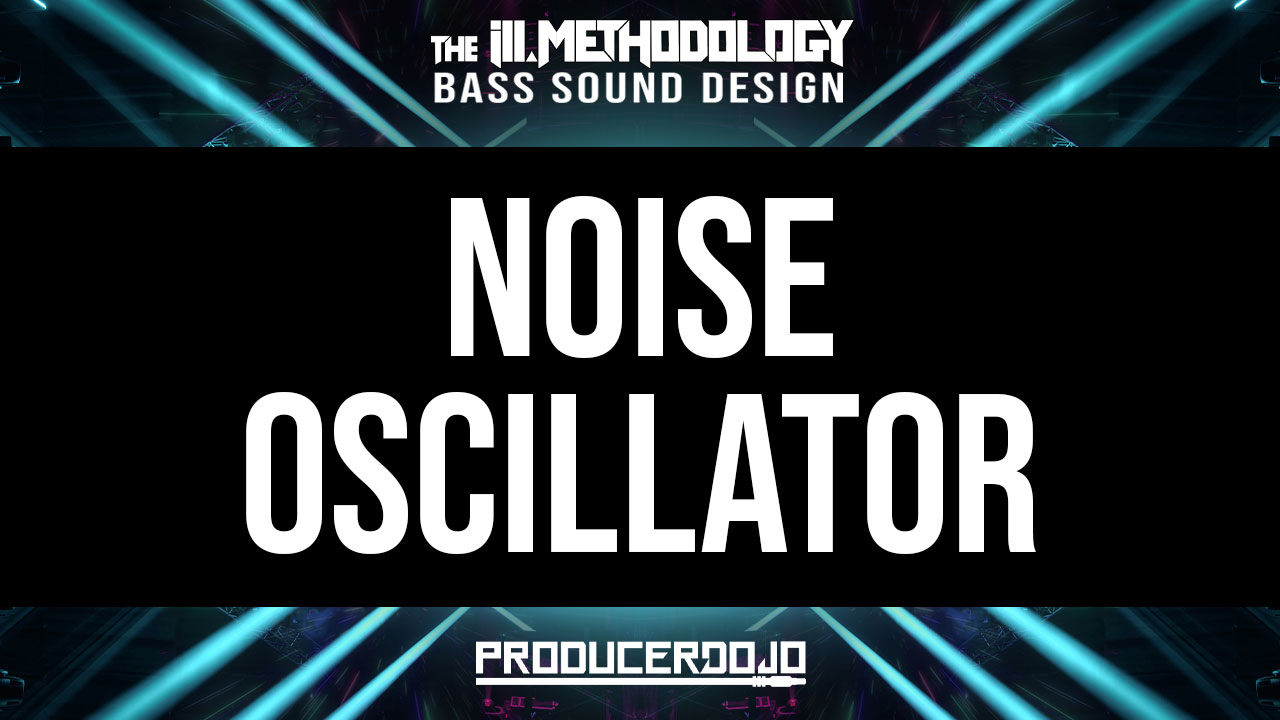 How To Use Noise Oscillators for EDM