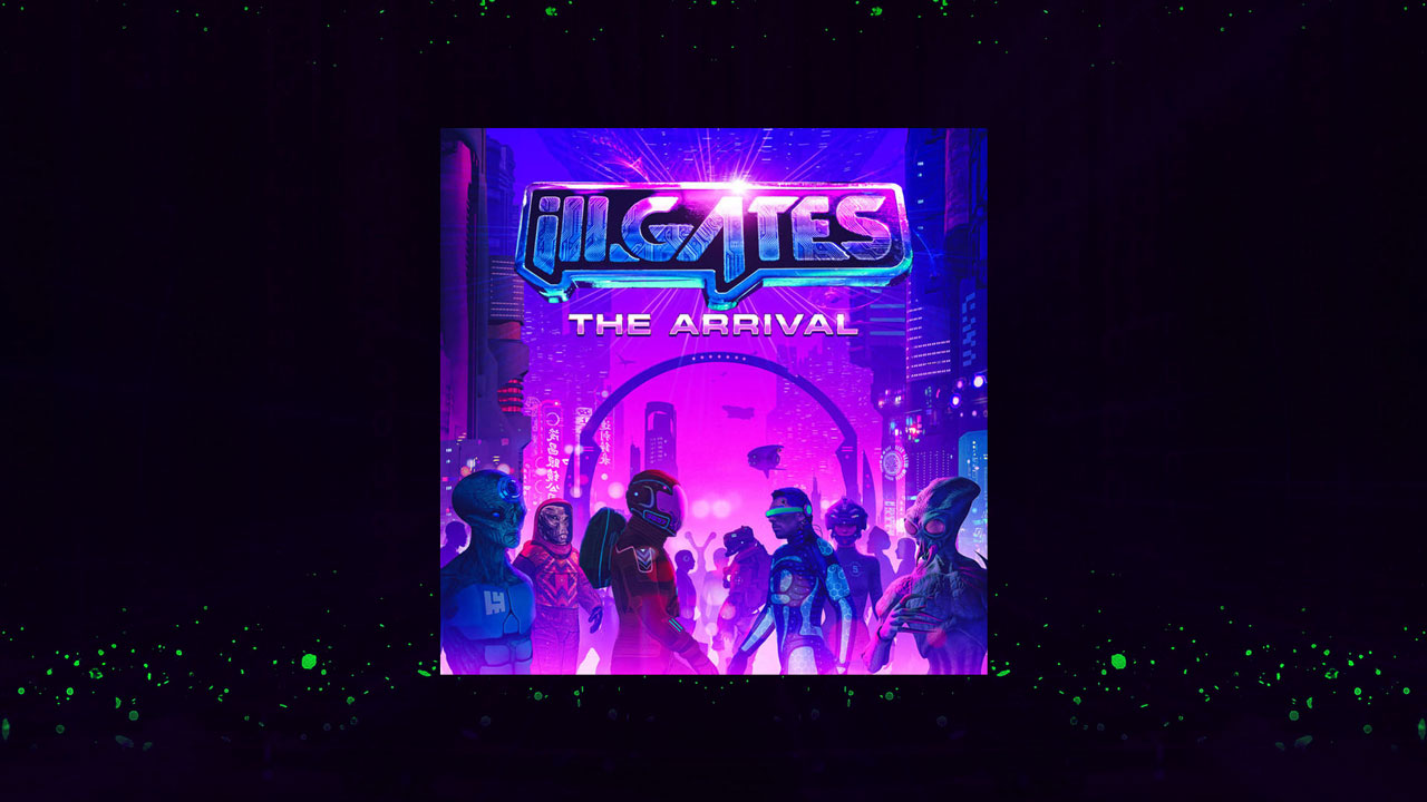 New EDM Album The Arrival by ill.Gates