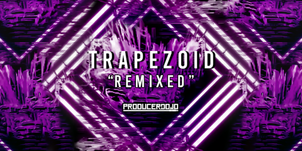 New EDM Music Trapezoid Remixes