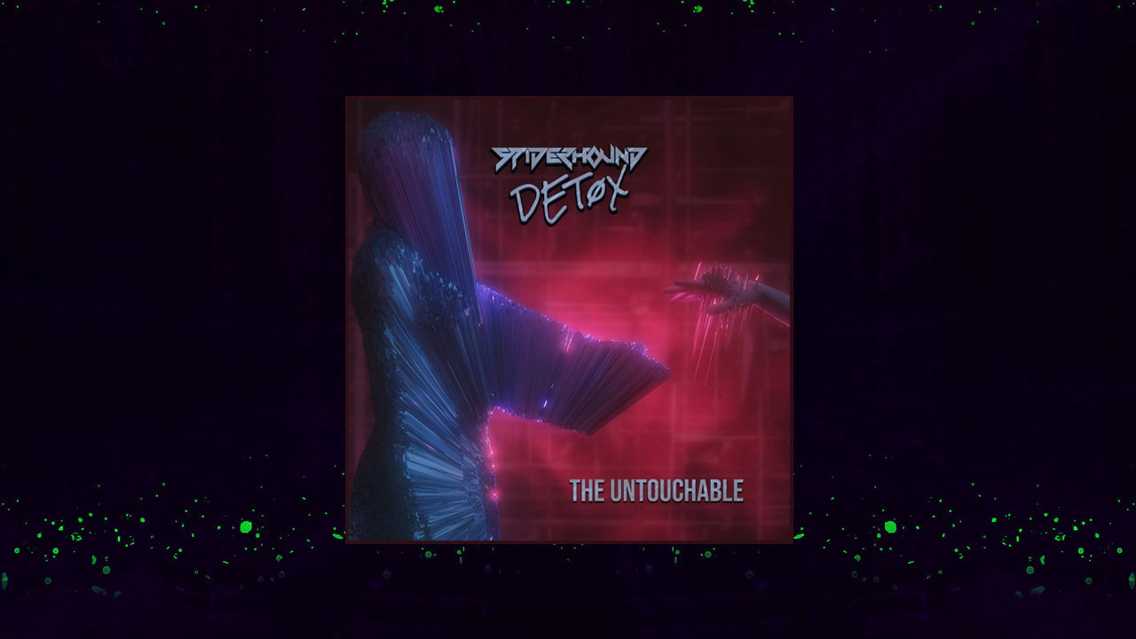 New EDM Song THE UNTOUCHABLE (Original Mix) by Detox and Spiderhound