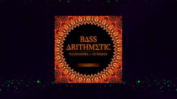 New EDM Music Bass Arithmetic by Illexxandra and DJ Shakey