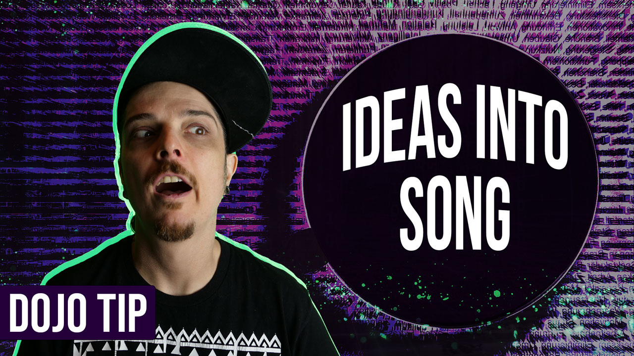 how to turn ideas into a song