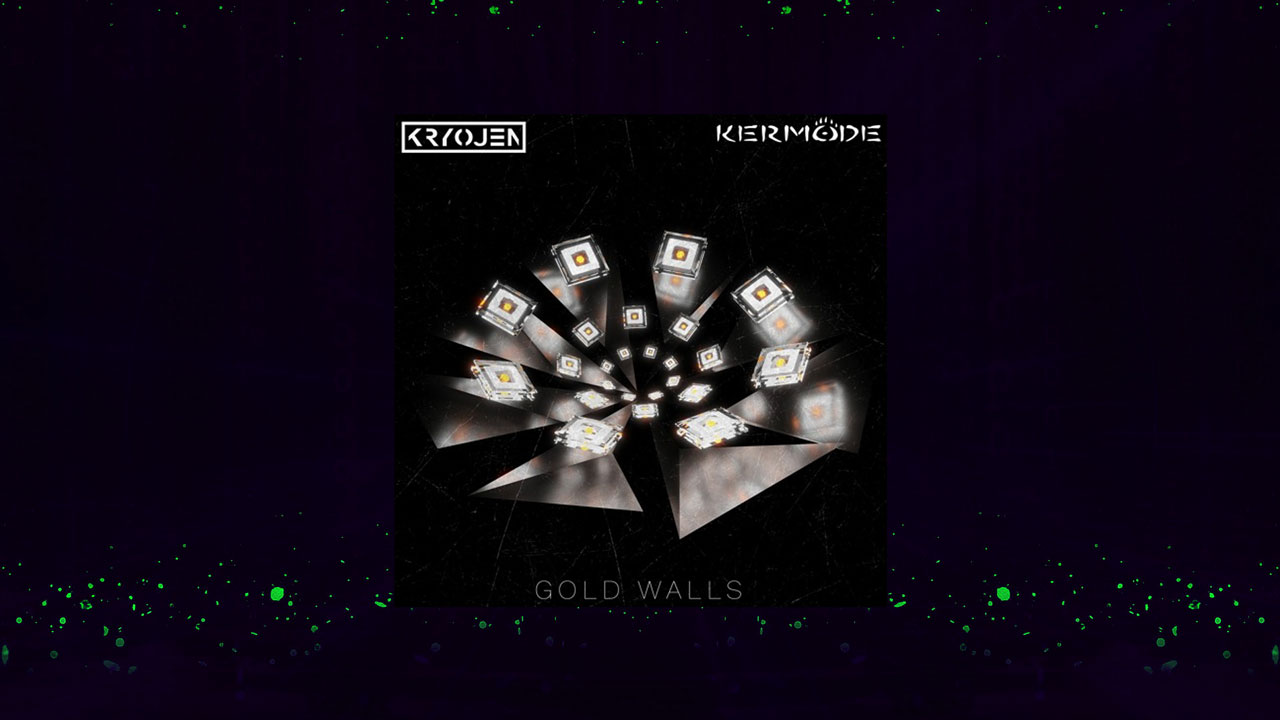 New EDM release Gold Walls by Kryojen and Kermode