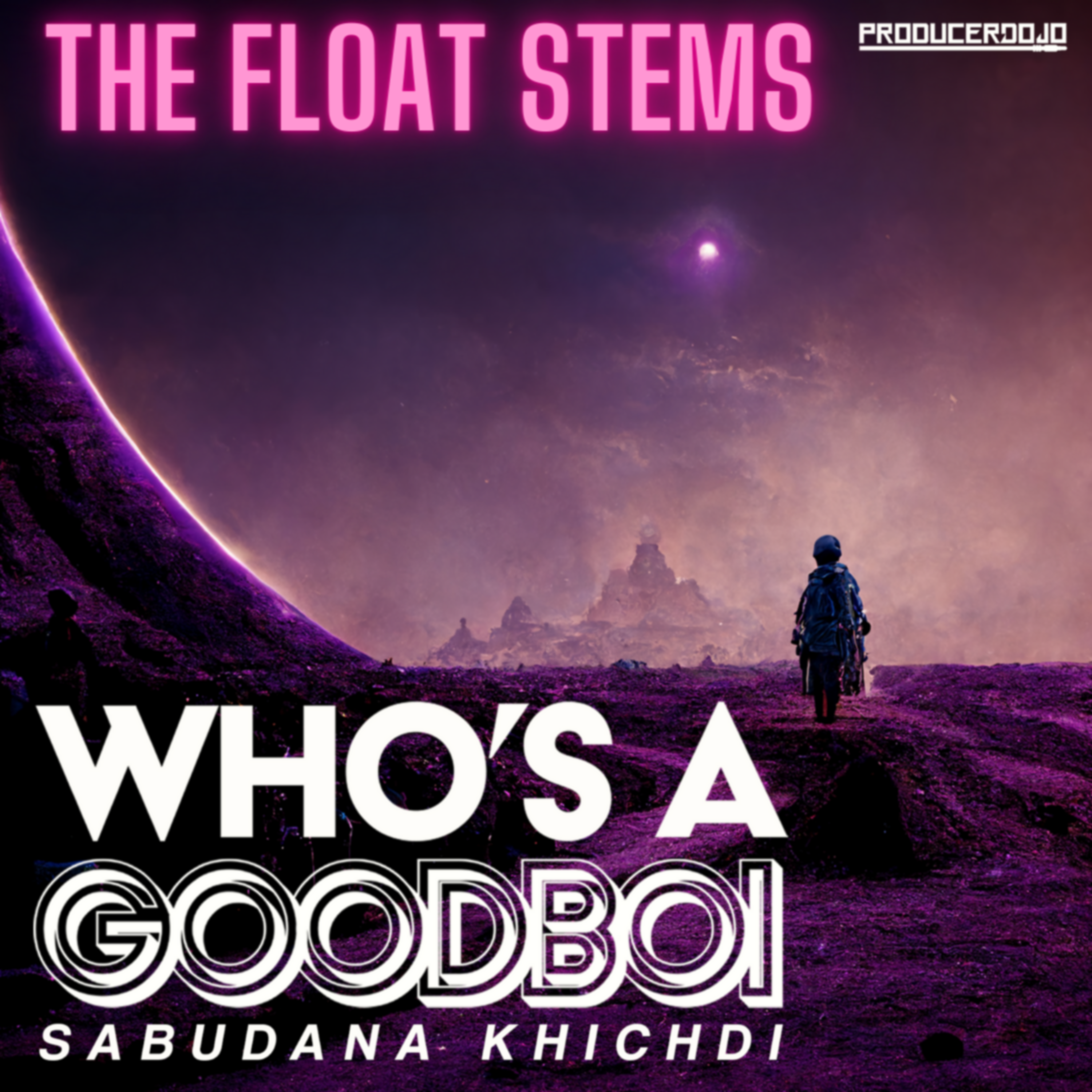 Who's A GoodBoi Stems -The Float